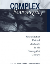 Complex Sovereignty: Reconstituting Political Authority in the Twenty‑first