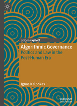 سیاست و حقوق در عصر پسا بشر: حکمرانی الگوریتمیک
